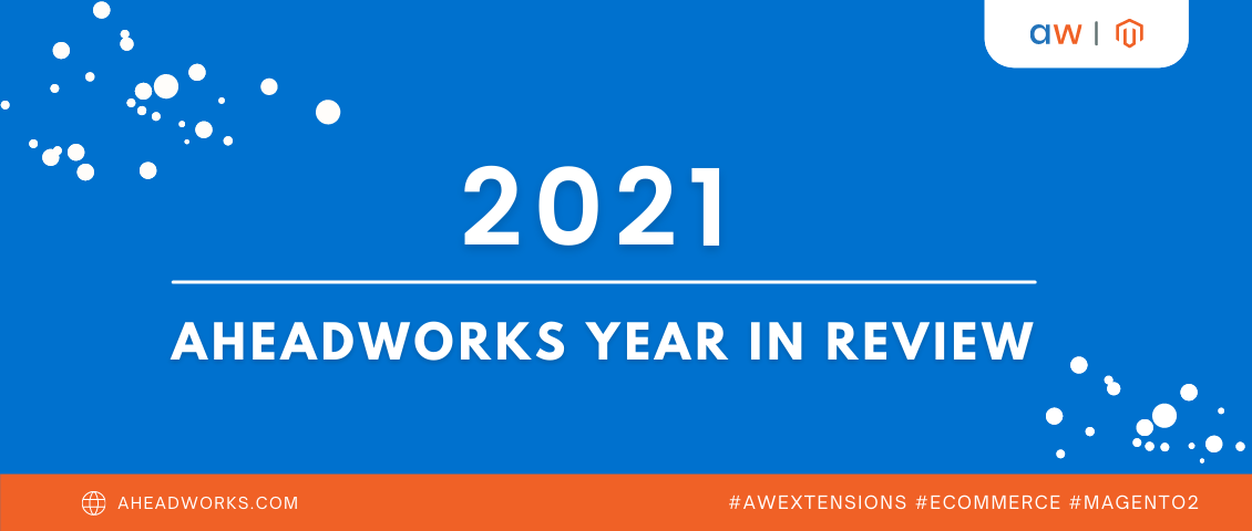 2021 Aheadworks Year in Review