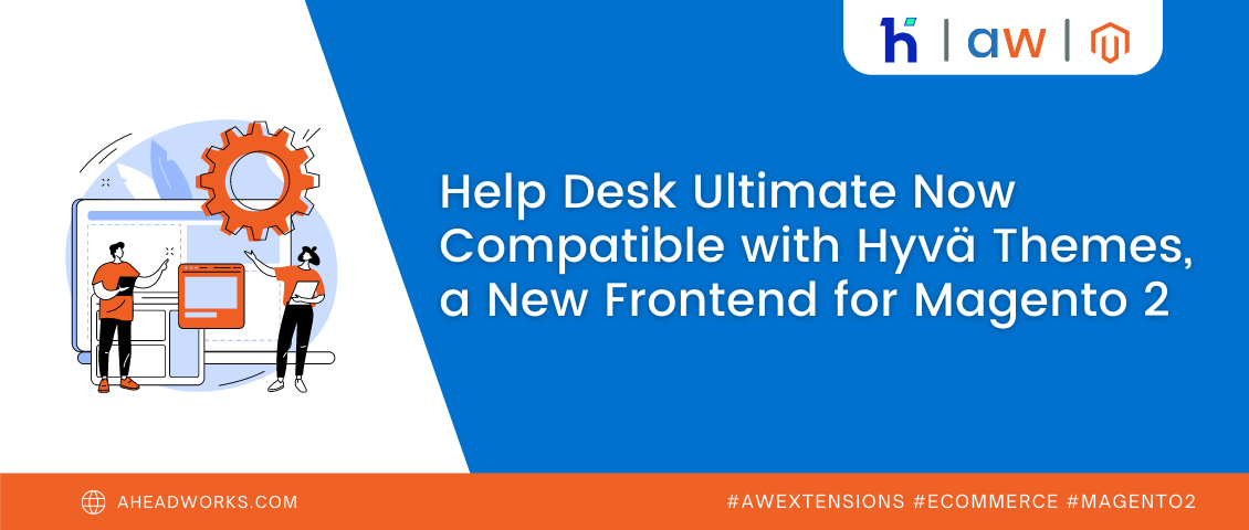 Help Desk Ultimate Now Compatible with Hyvä Themes