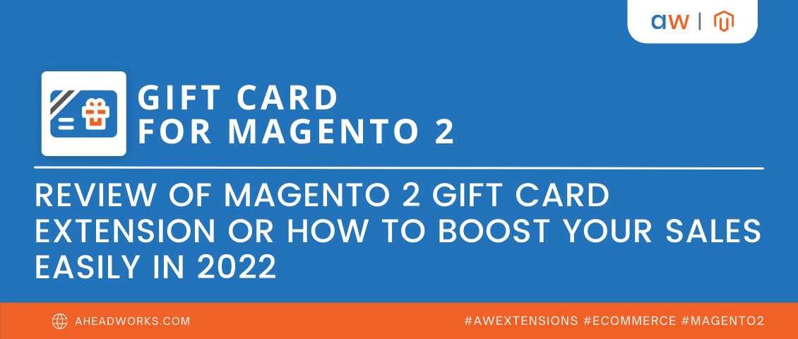 Review of Magento 2 Gift Card extension or How to boost your sales easily in 2022