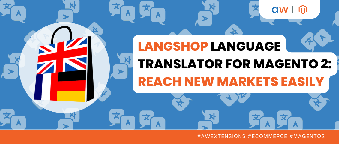LangShop Language Translator for Magento 2: Reach New Markets Easily