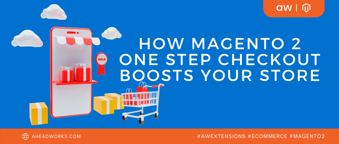 How Magento 2 One Step Checkout Boosts Your Store