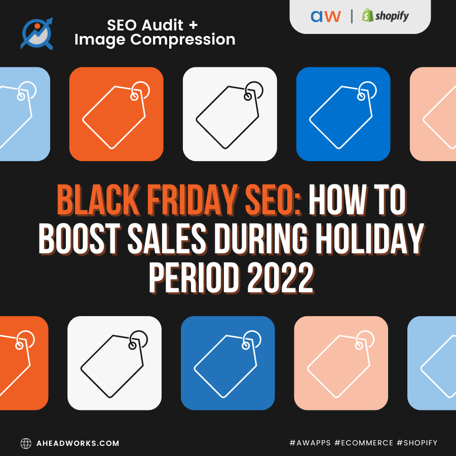 Black Friday SEO | How To Boost Sales During Holiday Period 2022