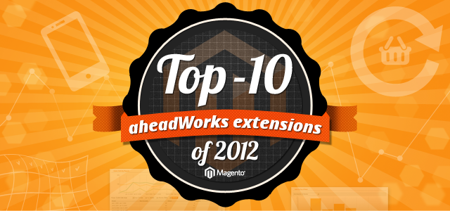 Top-10 aheadWorks Extensions of 2012