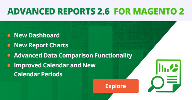 Advanced Reports 2.6 Introduces a Brand-New Reports Dashboard