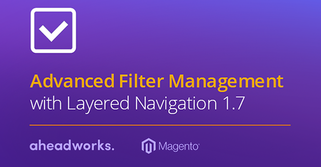 Advanced Filter Management with Layered Navigation 1.7