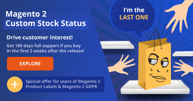 Magento 2 Custom Stock Status: Show customers “now” is the right moment to purchase