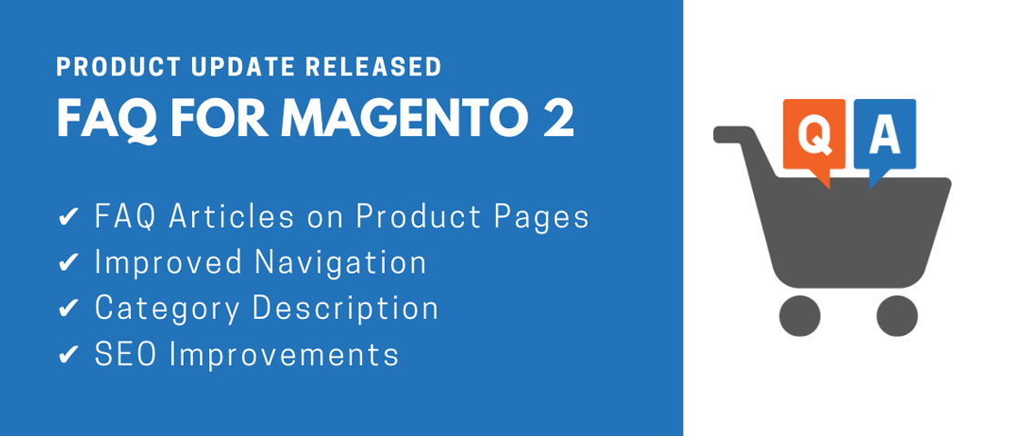 Product Update Released | FAQ for Magento 2 Product Update Released | FAQ for Magento 2