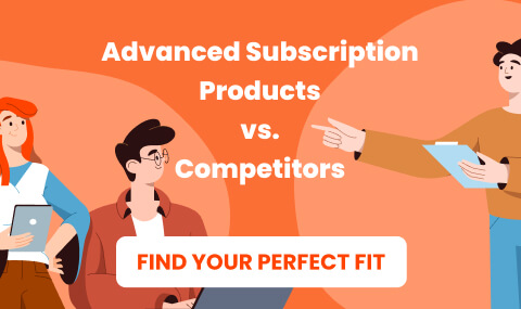 Advanced Subscription Products vs. Competitors - Find Your Perfect Fit