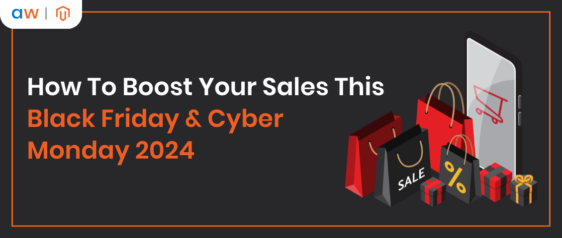 Magento Black Friday & Cyber Monday Sale Tips