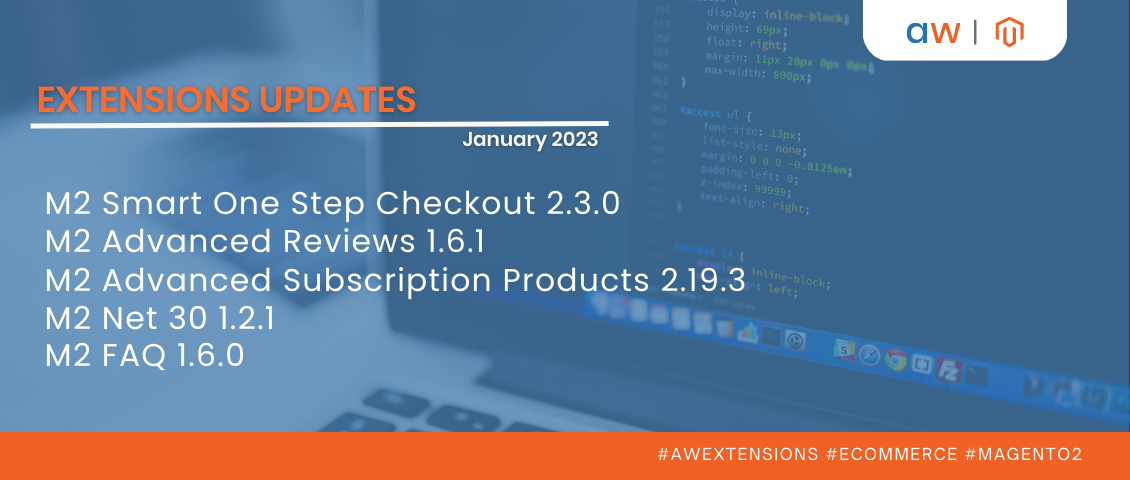 Aheadworks Extensions: January Updates 2023